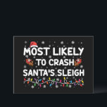 Convite Mais Provável Para Crash Santas Sleigh Engraçado N<br><div class="desc">Mais Provável Para Travar Papais noeis De Férias De Natal Engraçadas</div>
