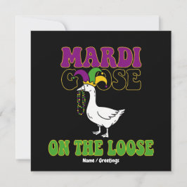 Convite Mardi Goose On The Loose Funny Fat Tuesday Design