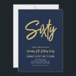 Convite Marinho Azul e Dourado | Quic Sessenta e sessenta<br><div class="desc">Celebre seu dia especial com este simples na moda 60º convite de aniversário. Este design apresenta um script de pincel chic "Sessenta" com um layout limpo na combinação de cores preto e dourado. Você pode personalizar o texto para qualquer idade ou evento. Mais designs disponíveis no meu compro BaraBomDesign.</div>