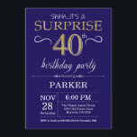 Convite Marinho de aniversário de 40 anos surpresa azul e<br><div class="desc">Convite para aniversário de 40 anos surpresa com Marinho azul e Dourado plano de fundo brilhante. Aniversário Adulto. Homens ou Mulheres no Dia Convidam. Qualquer idade.
Para mais personalização,  clique no botão "Personalizar" e use a ferramenta design para modificar este modelo.</div>