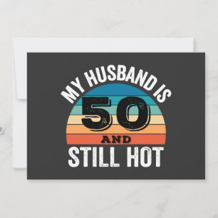 Convite Meu marido tem 50 anos e ainda é Gostoso