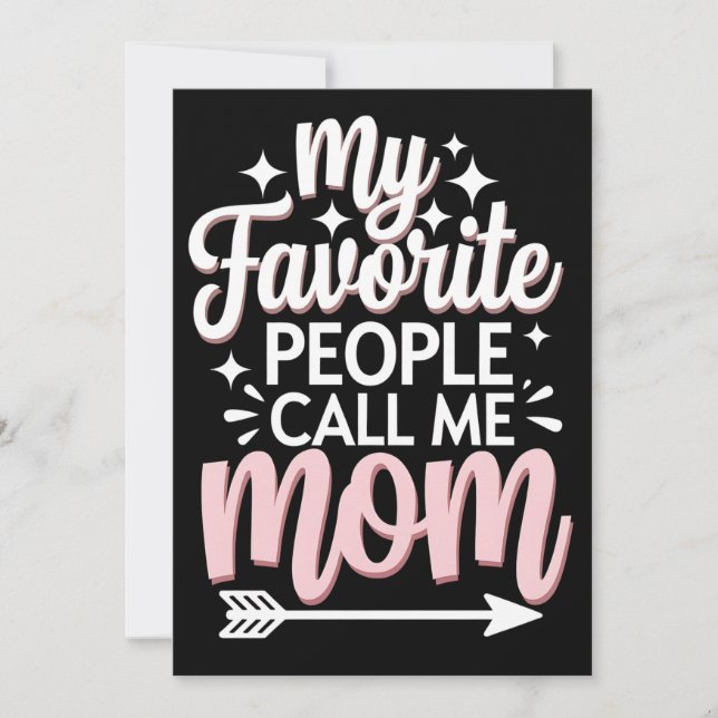 Convite Minhas Pessoas Favoritas Me Chamam de Mãe Presente (Frente)