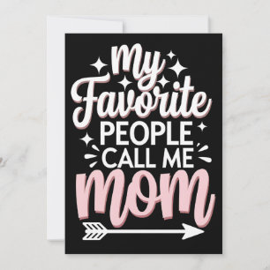 Convite Minhas Pessoas Favoritas Me Chamam de Mãe Presente