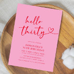 Convite Modern Hello Thirty Pink and Red 30th Birthday<br><div class="desc">Celebrate turning thirty in style with this modern Pink and Red “Hello Thirty” birthday invitation. Featuring sleek typography and a minimalist layout,  it’s perfect for a classy dinner,  cocktail night,  or elegant milestone celebration. A timeless design for a chic 30th birthday party.</div>