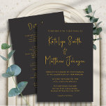 Convite Moderno Dourado Elegante Tudo Em Um Casamento<br><div class="desc">Escrito Dourado e negro elegante, tudo em uma carta de convite de casamento minimalista. Celebre o seu dia especial com esta elegante e bela carta de convite para casamento para embelezar a sua ocasião especial. Todos os textos estão pré-organizados para que você personalize fácil e rapidamente com seus próprios detalhes....</div>