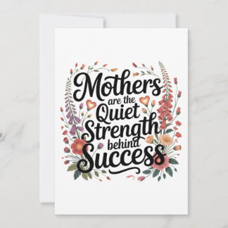 Convite Mothers Are The Quiet Strength Behind Success