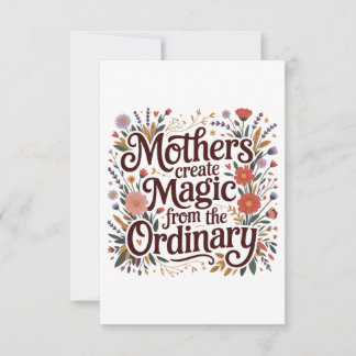 Convite Mothers Create Magic From The Ordinary
