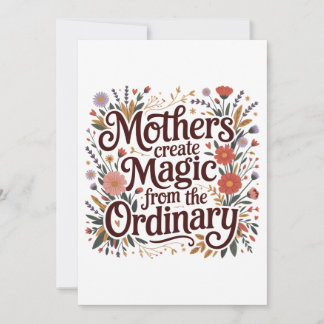 Convite Mothers Create Magic From The Ordinary