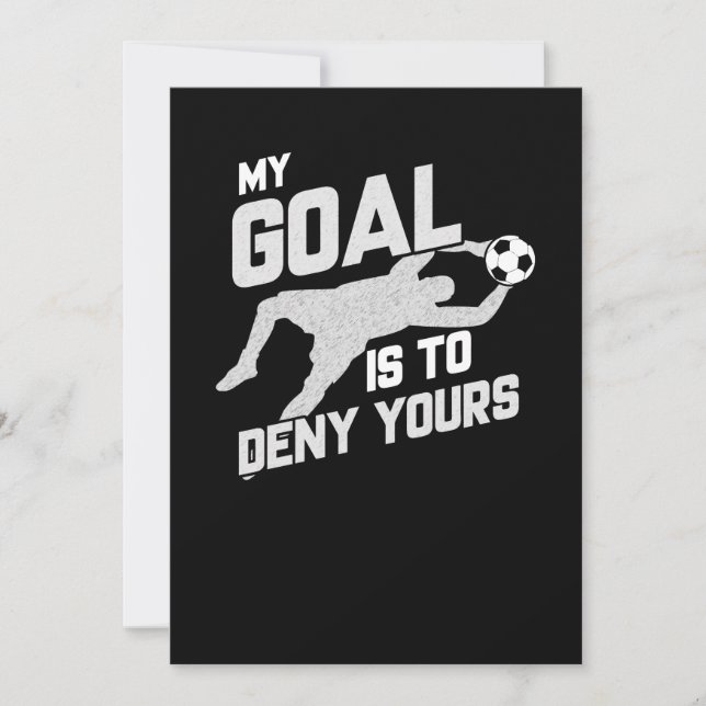 Convite My Goal Is To Deny Yours Soccer Goalie (Frente)