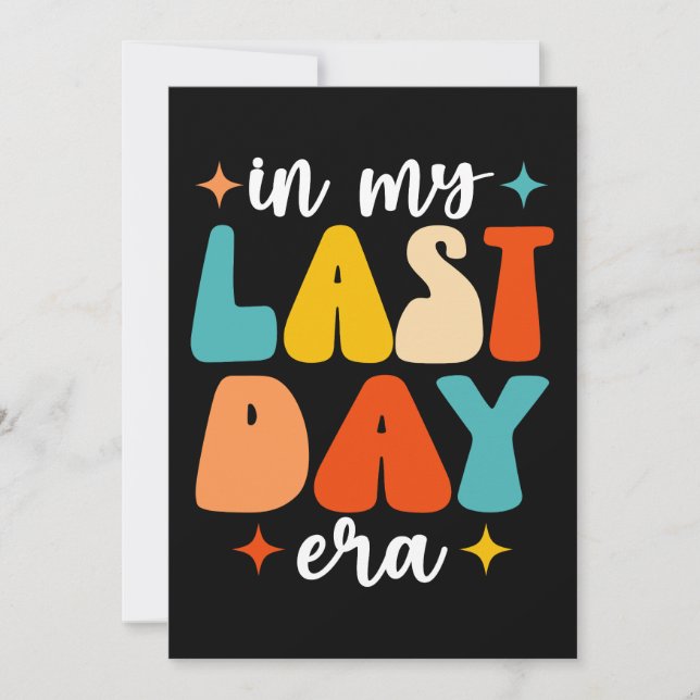 Convite Na Minha Última Era Divertida Engraçada Último Dia (Frente)
