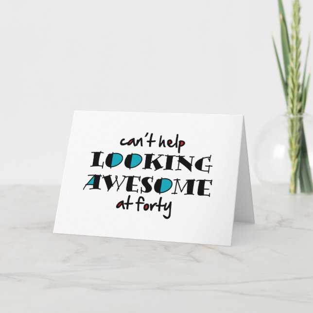 Convite Não consigo deixar de parecer incrível aos 40 (Frente)