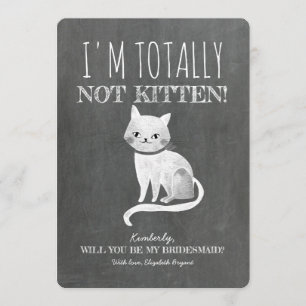 Convite Não é a proposta engraçada de Bridesmaid Kitten