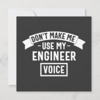 não me faça usar minha voz de engenheiro