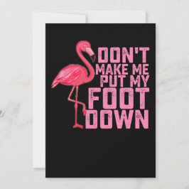 Convite Não me obrigue a pôr o meu pé no Flamingo