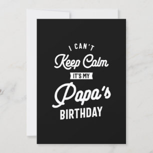 Convite Não Posso Manter a Calma É o Aniversário do Meu Pa