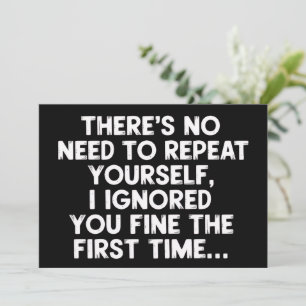 Convite Não Precisa Repetir a Si Mesmo Eu Ignorei Você Diz