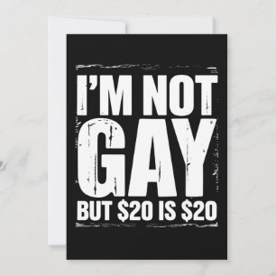 Convite Não sou Gay, mas $20 é $20 LGBTQ Engraçado