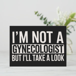 Convite Não Sou Ginecologista Mas DAREI UMA OLHADA Gag