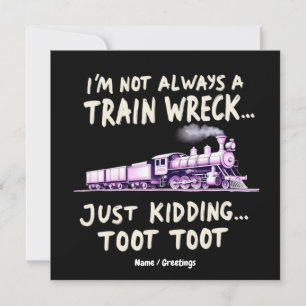 Convite Não sou sempre um desastre de trem, só brincando,