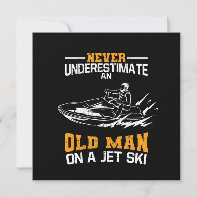 Convite Never Underestimate An Old Man On A Jet Ski (Frente)