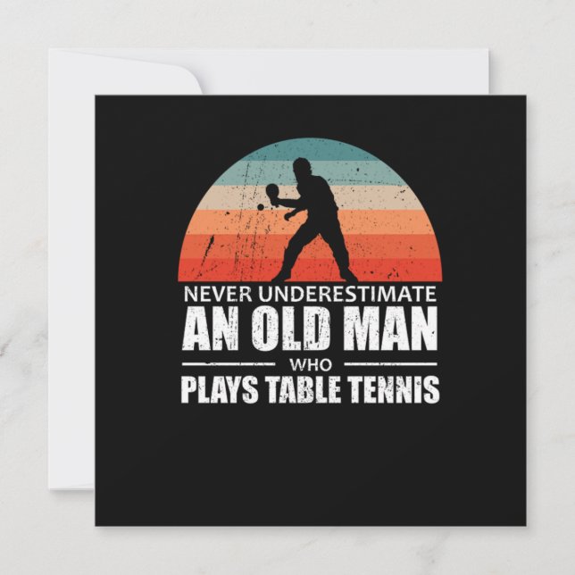Convite Never Underestimate An Old Man Plays Table Tennis (Frente)