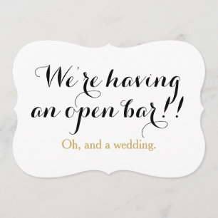 Convite Nós estamos tendo um bar aberto oh e um casamento