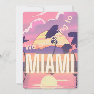 Convite Nós vamos para o Miami Invitation