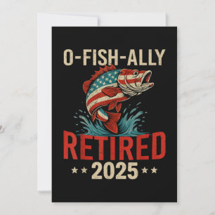 Convite O-Fish-Ally Aposentado 2025 Aposentadoria de Pesca
