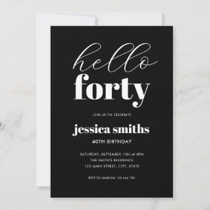 Convite Olá, 40 modernos, aniversário de 40 anos preto e b