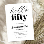 Convite Olá 50 Modernos, Preto e Branco 50º Aniversário<br><div class="desc">Convite de 50 anos minimalista com uma simples tipografia moderna em preto e branco.</div>