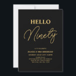 Convite Olá Noventa | Festa de 90 Anos Ouro & Preto<br><div class="desc">Convide seus convidados com este convite de aniversário de 90 anos elegante. Este design apresenta um "Olá Oitenta" moderno em tema de cores preto e dourado. Você pode personalizar todo o texto. Suprimentos para festas correspondentes estão disponíveis na minha loja BaraBomDesign.</div>