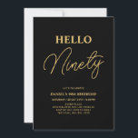 Convite Olá Noventa | Festa de 90 Anos Ouro & Preto<br><div class="desc">Convide seus convidados com este convite de aniversário de 90 anos elegante. Este design apresenta um "Olá Oitenta" moderno em tema de cores preto e dourado. Você pode personalizar todo o texto. Suprimentos para festas correspondentes estão disponíveis na minha loja BaraBomDesign.</div>