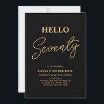 Convite Olá Setenta | Festa de aniversário Dourada e 70 pr<br><div class="desc">Convide seus convidados com este convite de 70 de na moda. Este design apresenta um script moderno "Hello Ssety" no tema preto e dourado. Você pode personalizar todo o texto. Os suprimentos de festa correspondentes estão disponíveis no meu compro BaraBomDesign.</div>