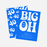 Convite Os Quatro Grandes OH! Aniversário de 40 anos azul<br><div class="desc">Divirta-se moderno os 4 maiores! Convite para aniversário de 40 anos. Design apresenta a tipografia retrô em um fundo azul brilhante que pode ser alterado para qualquer cor.</div>