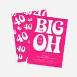 Convite Os Quatro Grandes OH! Aniversário de 40 anos rosa<br><div class="desc">Divirta-se moderno os 4 maiores! Convite para aniversário de 40 anos. Design apresenta a tipografia retrorreflectora em um fundo cor-de-rosa pop que pode ser alterado para qualquer cor.</div>