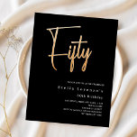 Convite para 50 anos de orçamento de script de our<br><div class="desc">Um convite moderno e na moda para uma 50ª festa de aniversário para ele e para ela. Fundo preto e a palavra Cinquenta escrita com letras douradas falsas grandes. Personalize e adicione um nome e detalhes da parte. 1 folha = 1 convite impresso de borda a borda.</div>