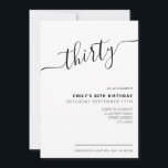 Convite para aniversário de 30 anos de Script Eleg<br><div class="desc">Convite para aniversário de 30 anos branco e preto moderno. Design de modelo de convite de aniversário de 30 anos minimalista com uma caligrafia elegante com letra de escrita manuscrita.</div>