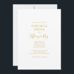 Convite para Janto de ensaio Dourado do Elegante S<br><div class="desc">Este simples e elegante convite de janto de ensaio de ouro é perfeito para o seu janto moderno minimalista de ensaio branco e ouro. O design apresenta fonte mínima de ouro contemporâneo acompanhada de caligrafia formal. Mantenha-o como está,  ou escolha personalizá-lo com seu próprio trabalho de arte ou fotos!</div>