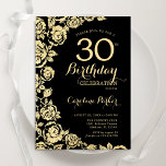 Convite Partido aniversário de 30 anos de Rosas Dourados E<br><div class="desc">Convite de festas Floral Dourado preto. Design elegante com rosas,  folha de ouro falsa e letra de script de tipografia. A Trendy convida o cartão perfeito para uma festa de na moda. Pode ser personalizado para qualquer idade. Impressos convites Zazzle ou modelo de impressão digital instantânea para download.</div>