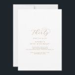 Convite Partido aniversário de 30 anos de Script Dourado E<br><div class="desc">Este elegante convite de festas aniversário de 30 anos de script dourado é perfeito para uma festa de aniversário simples. O ouro minimalista e o design branco apresentam tipografia romântica rico com estilo de vidro moderno. Personalizável em qualquer cor. Mantenha o design mínimo e a classe, como está, ou personalize-o...</div>