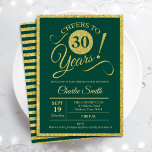 Convite Partido aniversário de 30 anos - QUALQUER idade Do<br><div class="desc">aniversário de 30 anos convite de festas para homens ou mulheres. Cartão de convite elegante a verde com folha de ouro falso brilhante. Apresenta a fonte do script de tipografia. Até 30 anos! Pode ser personalizado em qualquer ano. Perfeito para uma celebração de um dia adulto.</div>