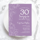 Convite Partido aniversário de 30 anos Surpresa - Purple F<br><div class="desc">Convite de festas de aniversário de 30 anos de Surpresa Floral Púrpura. Design minimalista moderno com sotaques botânicos e letra de escrita tipográfica. Simples carta de convite feminina perfeita para uma festa surpresa na moda. Pode ser personalizado para qualquer idade.</div>