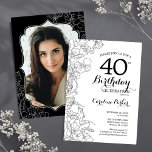 Convite Partido aniversário de 40 anos de Fotografia Flora<br><div class="desc">Convite de festas floral branco preto com sua foto na parte traseira da placa. Elegante design moderno com desenhos botânicos desenhados em destaque e letra de script de tipografia. Simples trendy convida cartão perfeito para uma festa de na moda. Pode ser personalizado para qualquer idade. Impressos convites Zazzle ou modelo...</div>