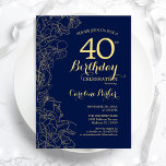 Convite Partido aniversário de 40 anos Floral Dourado Azul<br><div class="desc">Convite de festas aniversário de 40 anos Floral Dourado Azul marinho. Design minimalista moderno com desenhos botânicos em destaque, folha de ouro falsa e letra de script de tipografia. Simples trendy convida cartão perfeito para uma festa de na moda. Pode ser personalizado para qualquer idade. Impressos convites Zazzle ou modelo...</div>