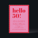 Convite Pink and Red Modern 50th Scalloped Birthday Party<br><div class="desc">Make a vibrant statement with this eye-catching scalloped-edge birthday invitation! Featuring bold red “hello 50!” text on a pink background,  this playful and modern card invites guests to celebrate a milestone birthday in style. Fully customizable with name,  date,  location,  and RSVP info.</div>