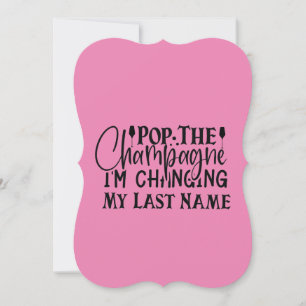 Convite Pop personalizado O champanhe que estou mudando me