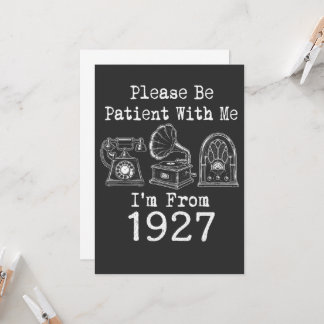 Convite Por Favor Seja Paciente Eu Sou De 1927 Aniversário