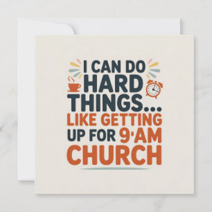 Convite Posso Fazer Coisas Difíceis, Como Estar na Igreja