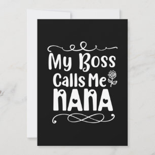 Convite Presente Mãe Meu Chefe Me Chama de Nana
