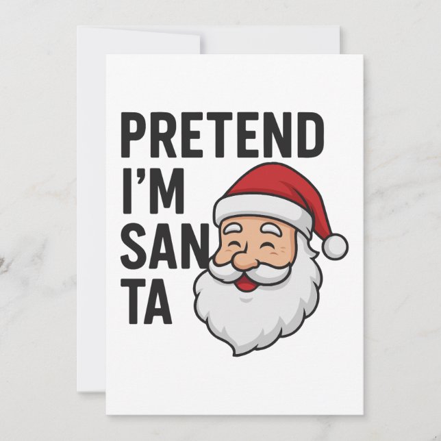 Convite Pretend I’m Santa - Funny Christmas Quote (Frente)